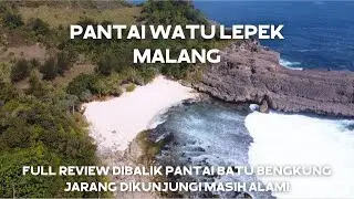 PANTAI WATU LEPEK MALANG #review |  TERSEMBUNYI DIANTARA BATU KARANG EKSOTIS