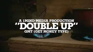 GMT - Double Up (Shot by @1MindMedia)