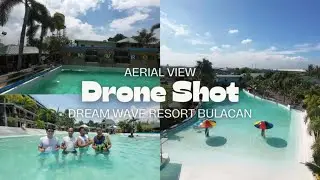 DRONE SHOTS AERIAL VIEW DREAM WAVE RESORT BULACAN