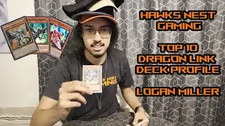 Yu-Gi-Oh 10th Place Stone Mountain Regional Dragon Link Deck Profile Feat Logan Miller