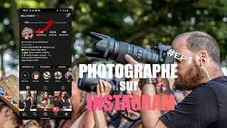 PHOTOGRAPHE sur INSTAGRAM | Épisode 1 - Poser les bonnes bases, comment bien démarrer ?