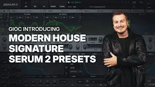 GIOC introducing Modern House Signature Serum 2 Presets