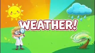 Tiny Scientist &ndash; Weather Song | Rain Sun Wind for Kids