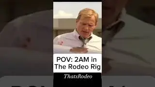 2AM Rodeo Rig Conversations #ThatsRodeo #Rodeo #RodeoMemes #RodeoShorts #ProRodeo #RoadTrip