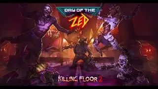Killing Floor 2 | Halloween Update 2021 OST | Day of the Zed Theme Music