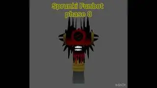 sprunki Funbot phase 8 sound