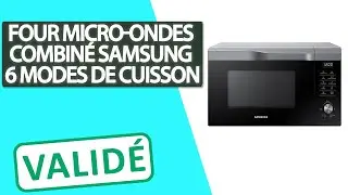 Avis Four micro-ondes combin&eacute; avec 6 modes de cuisson Samsung