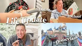 Life Update ✨ Disneyland, Homeschooling with Oak Meadow & Getting Ready to Travel Full Time!