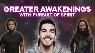 GREATER AWAKENINGS WITH PURSUIT OF SPIRIT