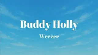 Weezer - Buddy Holly (Lyrics)