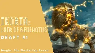 Ikoria: Lair of Behemoths Draft #1 | MTG Arena