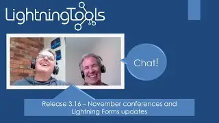 Lightning Tools Chat Release 3.16 - November conferences and Lightning Forms updates