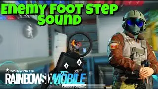 Rainbow 6 Mobile 4K - Enemy Footstep Towards You👣