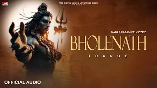Bholenath Trance (Video) Mani Sargam ft. Kidzey | New Punjabi Songs 2025 | AME Digital Music