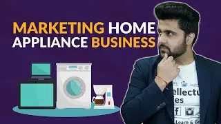 Digital Marketing For Home Appliance Business