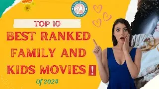 Top 10 Must-Watch Family Movies of 2024