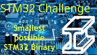 STM32 Challenge #1 - Smallest Binary Possible