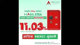 Nabil Xtra Fixed Deposit Reloaded with 𝑴𝒐𝒏𝒕𝒉𝒍𝒚 𝑰𝒏𝒕𝒆𝒓𝒆𝒔𝒕 𝑷𝒂𝒚𝒎𝒆𝒏𝒕