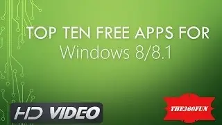 Top Ten (10) Must Have Apps For Windows 8/8.1