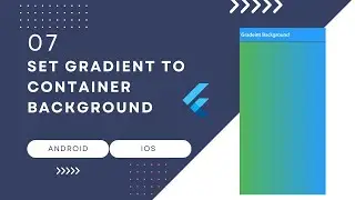 Set Gradient to Container Background | Flutter | Dart | Android | IOS