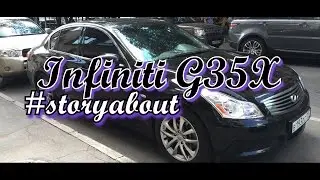 STORYABOUT - Infiniti G35X: #ДЖИХА35 (Вторая серия)