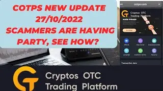 COTPS NEW UPDATE 27/10/2022. SCAMMERS ARE USING COTPS NAME TO STEAL, FIND OUT