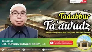 KSS 25 Oktober 2025 Bersama Ust. Ridwan dengan Tema Tadabbur Ta'audz