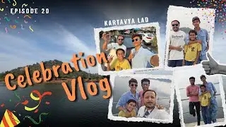 FINALLY 20th VIDEO UPLOD 🥳 || EP.20 || KARTAVYA LAD