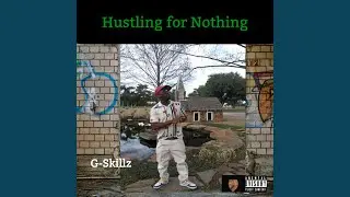 Hustling For Nothing
