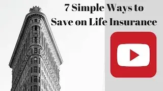 7 Simple Ways to Save on Life Insurance
