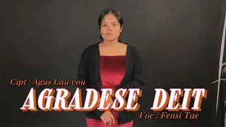 fensi tae _ lagu Timor terbaru _ Agradese Deit _ cipta _ Agus LAU Vou