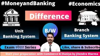 Difference B/W Unit & Branch Banking System #moneyandbanking