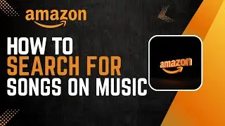 How To Search For Songs On Amazon Music