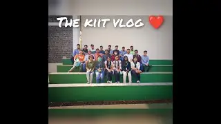 A KIIT VLOG BY LOVABUL KITTIANS | A VLOG BY FIRST YEAR STUDENT