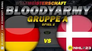 BLOODYARMY WM 2023 🏒 #002 - Gegen Rosendorfs D&auml;nen ★ NHL 23