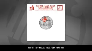 The Red Hand Gang - Gotta Keep On (Time For Gettin' Down) (Left Hand Mix)