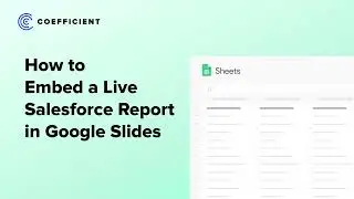 Embed Live Reports in Google Slides (Salesforce Sales Dashboard Example)