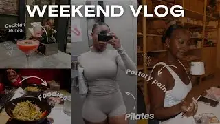 weekend vlog | pilates + pottery painting + cocktail dates & more with Chido Mya