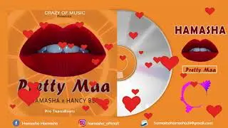 Hamasha x Hancy Bee_Prety Maa(Official Audio)