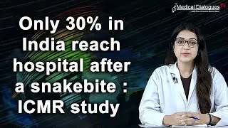 Only 30% in India Reach Hospital After a Snakebite ICMR Study