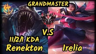 Hashinshin (RENEKTON) vs IRELIA - 11/2/1 KDA TOP GAMEPLAY - NA Ranked GRANDMASTER