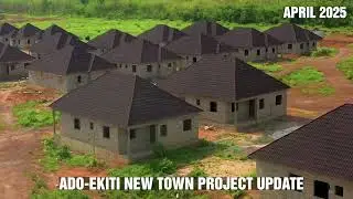 PROJECT UPDATE: Ado Ekiti New Town Housing Project as at April 2025