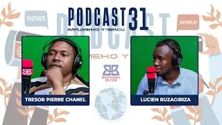 PODCAST EP31: TRUMP EFFECT | MIKORANIRE Y'U RWANDA NA M23 | GEN MUHOOZI | MUYANGO YAZINUTSWE ABAGABO