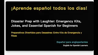 Disaster Prep with Laughter: Emergency Kits, Jokes, and Essential Spanish for Beginners