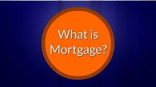 Dikshanary - What is Mortgage?
