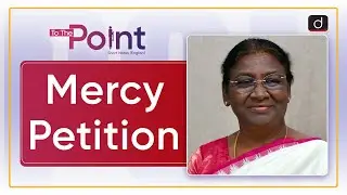 Mercy Petition: Article 72 - To The Point | Drishti IAS English