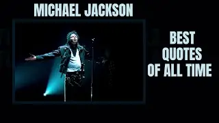 MICHAEL JACKSON BEST QUOTES OF ALL TIME|MJ|KING OF POP|