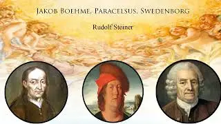 Jakob Boehme, Paracelsus, Swedenborg by Rudolf Steiner