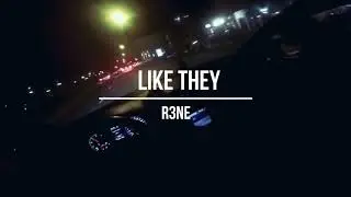 r3ne - like they [trap/chilltrap] 2019