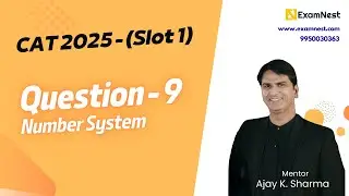 CAT 2025 | Question - 9 | QA Solutions | Slot 1 | Number System | Easy